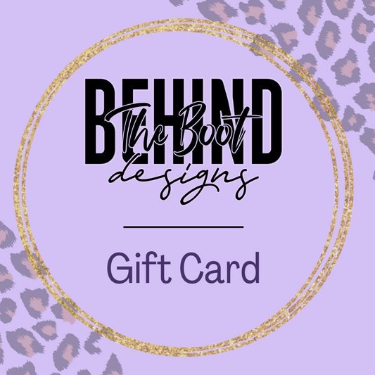 Behind The Boot Gift Card